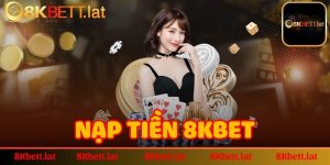 Nạp tiền 8Kbet