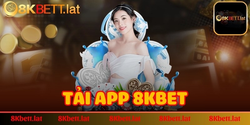 Tải app 8Kbet